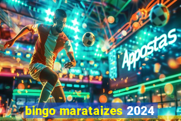 bingo marataizes 2024